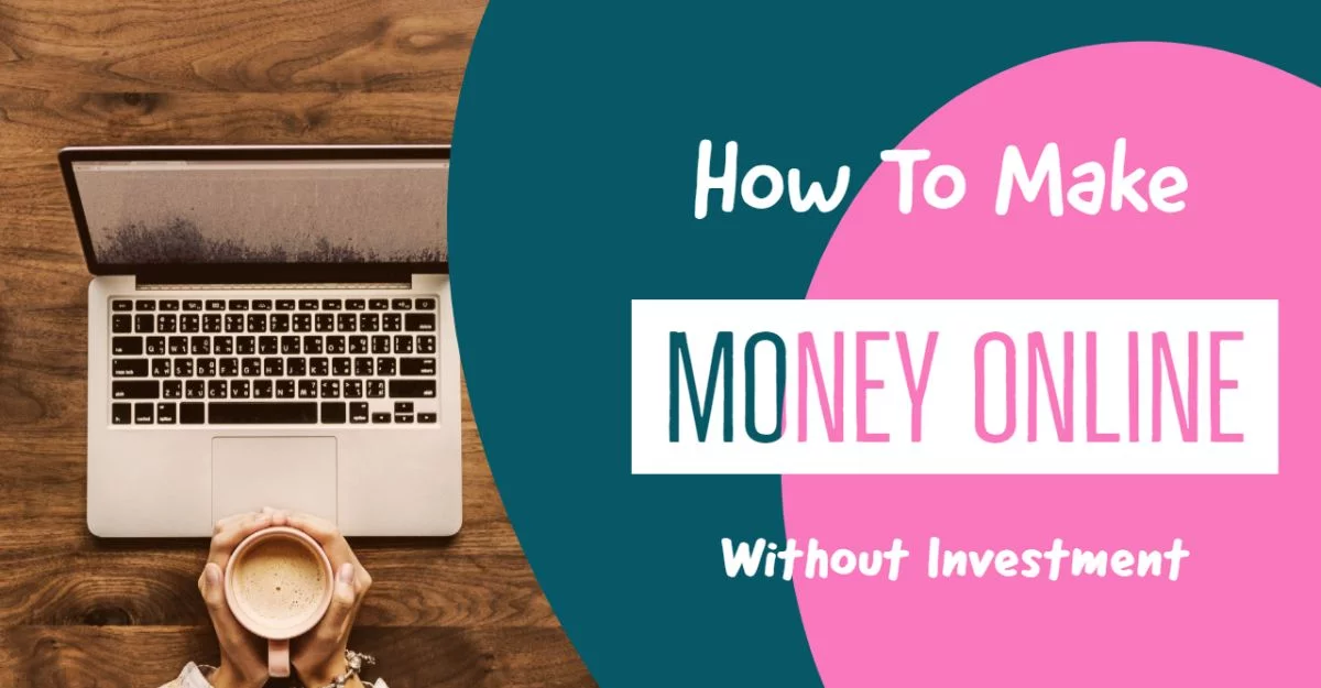 how to earn money online without investment