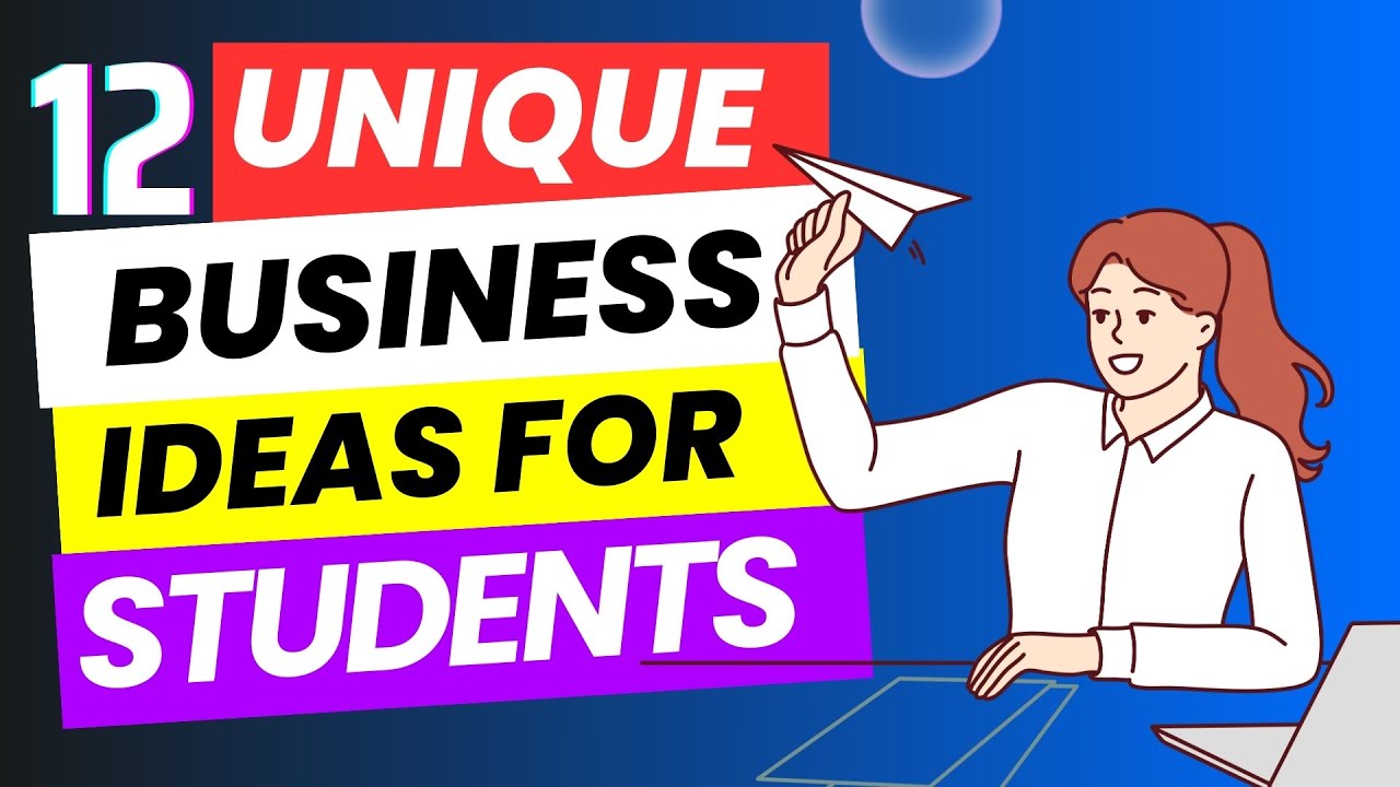 12 unique business ideas for students